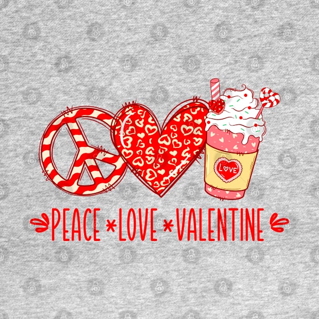 Peace Love Valentine by tropicalteesshop